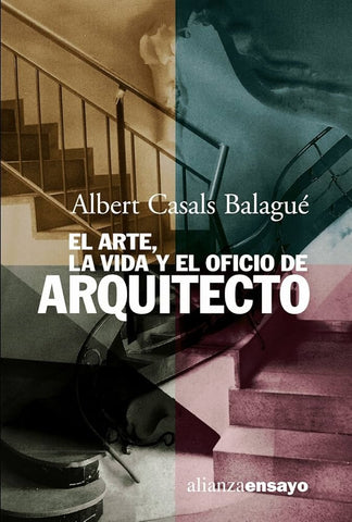 El arte, vida y oficio de Arquitecto | Casals Balagué