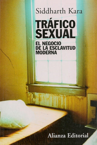 Tráfico Sexual. El negocio de la esclavitud moderna