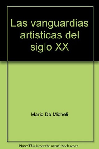 Las vanguardias artisticas del siglo XX | Mario de Micheli