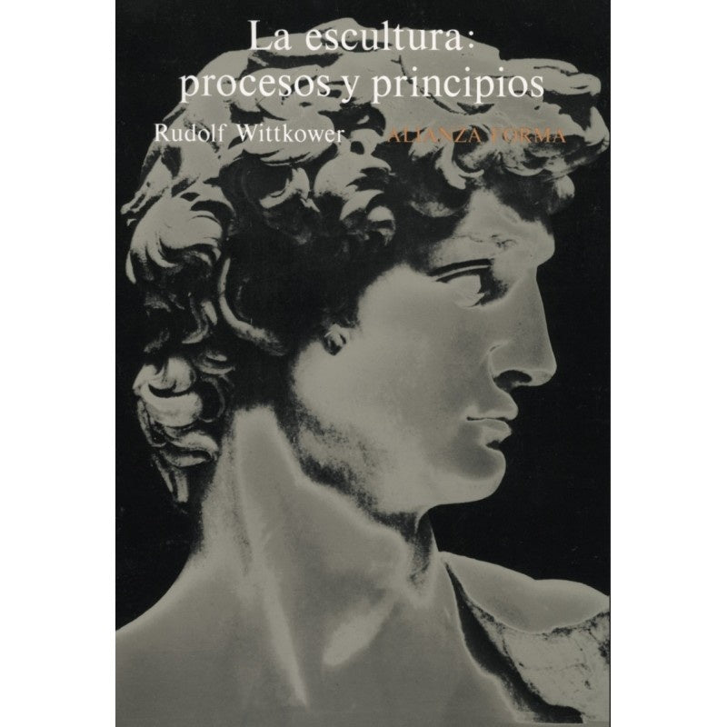 La escultura: procesos y principios  | Rudolf Wittkower