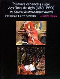 Pintores Españoles entre los siglos (1880-1990) | Francisco Calvo Serraller