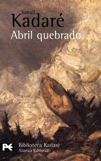 Abril quebrado | Kadare
