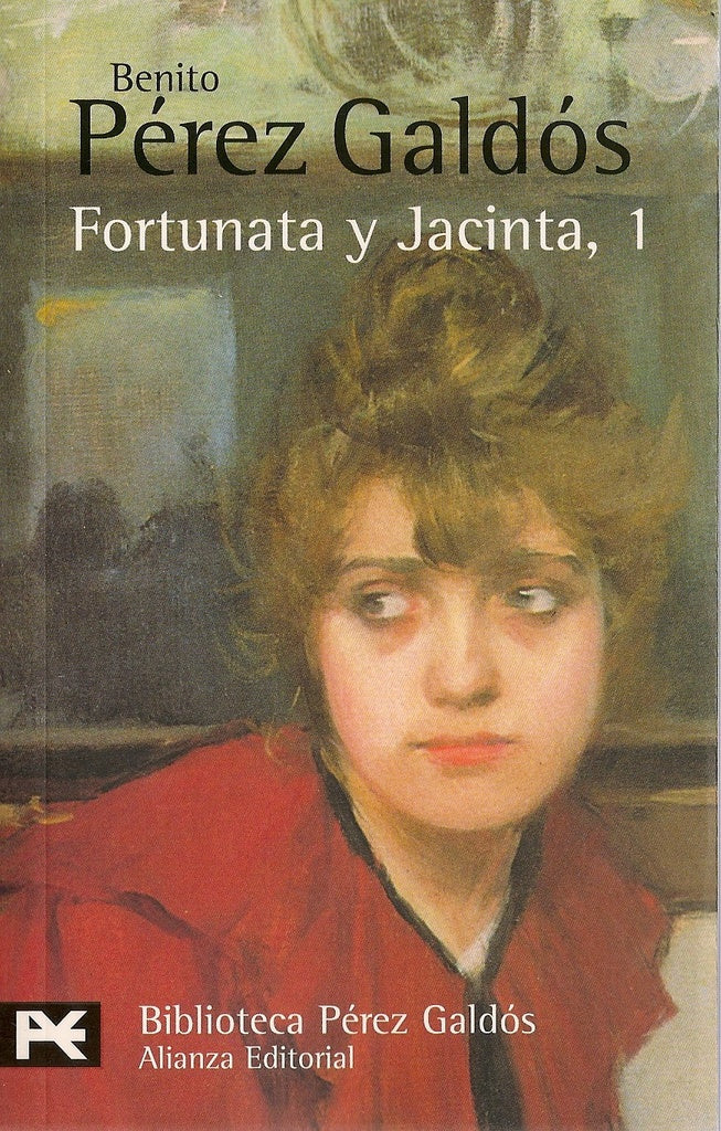 FORTUNATA Y JACINTA (VOLUMEN I) | Pérez Galdós Pérez Galdós