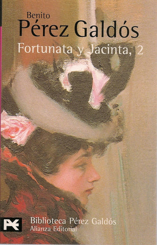 FORTUNATA Y JACINTA (VOL. II)  | Pérez Galdós Pérez Galdós