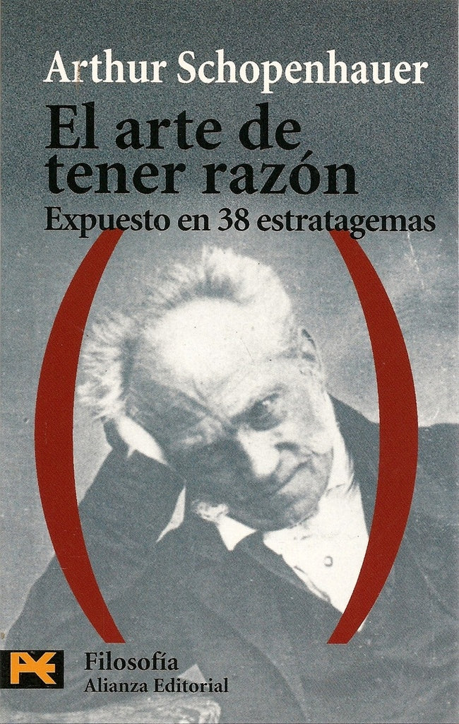 EL ARTE DE TENER RAZON EXPUESTO EN 38 ESTRATAGEMAS  | Arthur Schopenhauer