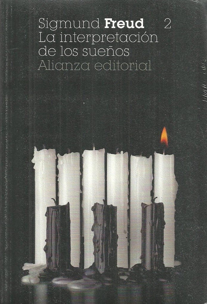 LA INTERPRETACION DE LOS SUEÑOS 2).. | Sigmund Freud