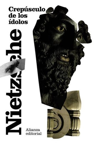 CREPÚSCULO DE LOS ÍDOLOS.. | Friedrich Nietzsche