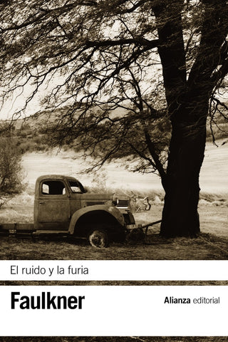 EL RUIDO Y LA FURIA.. | WILLIAM FAULKNER