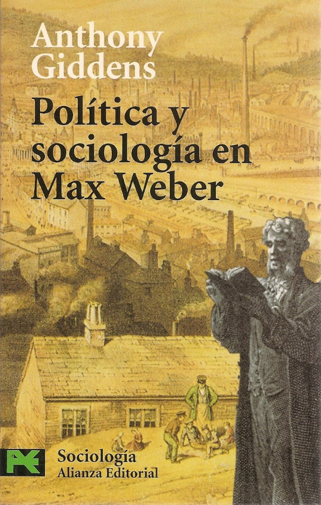 Política y sociología en Max Weber | Anthony Giddens