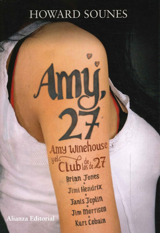 AMY 27 - AMY WINEHOUSE Y EL CLUB DE LOS 27.. | Howard Sounes