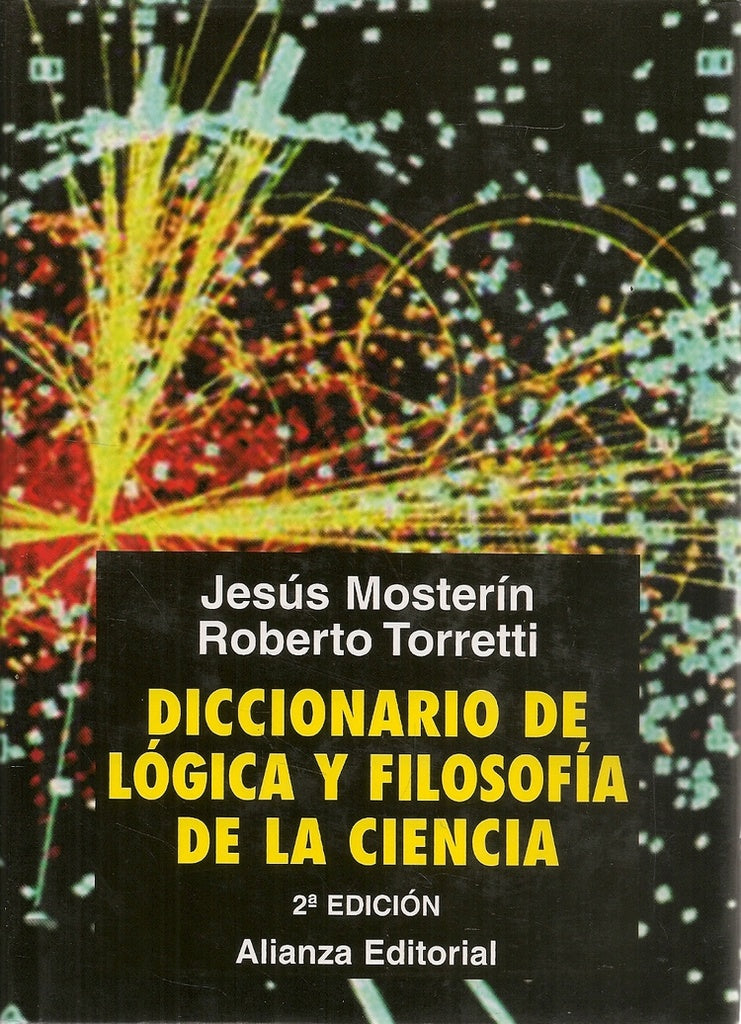 DICCIONARIO DE LOGICA Y FILOSOFIA DE LA CIENCIA.. | Mosterin