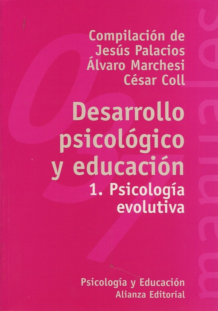 Desarrollo psicologico y educaciòn Tomo 1 | Palacios
