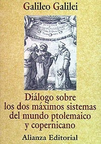 Diálogo sobre los dos máximos sistemas del mundo ptolemaico y copernicano | Galileo Galilei
