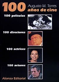 100 AÑOS DE CINE.. | Augusto M. Torres