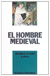 El hombre medieval | Le Goff-Martínez Mesanza