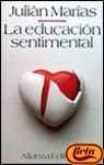 LA EDUCACION SENTIMENTAL * | Julián Marías