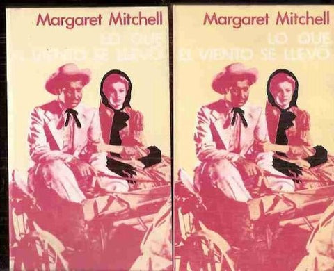 LO QUE EL VIENTO SE LLEVO | Margaret Mitchell