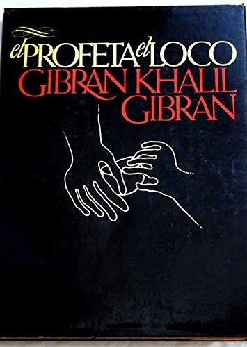 El Profeta - El Loco | Khalil Gibran