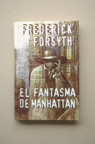 EL FANTASMA DE MANHATTAN | Frederik Forsyth