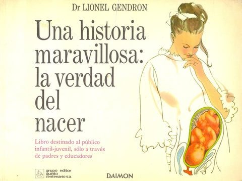 UNA HISTORIA MARAVILLOSA: LA VERDAD DEL NACER.. | Lionel  Gendron