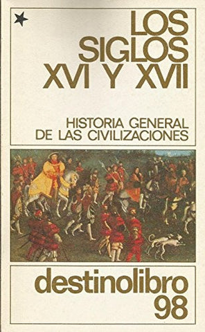 HISTORIA GENERAL DE LAS CIVILIZACIONES: LOS SIGLOS XVI Y XVII. TOMO II.. | Roland Mousnier