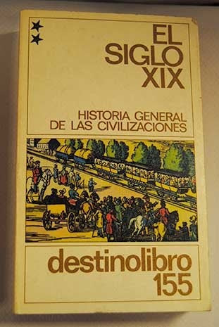 EL SIGLO XIX TOMO 1 | ROBERT SCHNERB