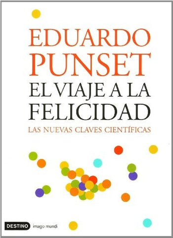 El viaje a la felicidad* | Punset Eduardo