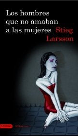 Los hombres que no amaban a las mujeres | Stieg Larsson