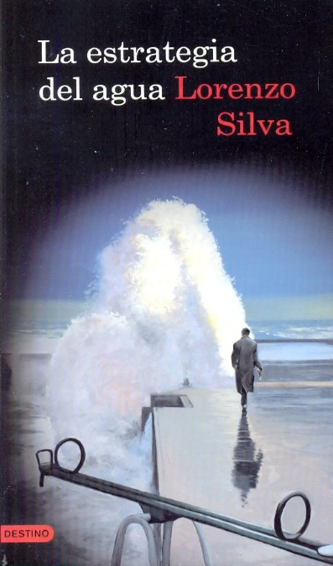 LA ESTRATEGIA DEL AGUA | Lorenzo Silva