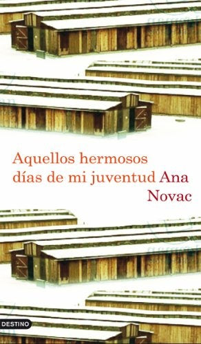 Aquellos hermosos días de mi juventud | Ana  Novac