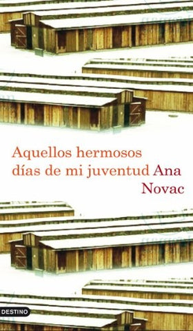 Aquellos hermosos días de mi juventud | Ana  Novac