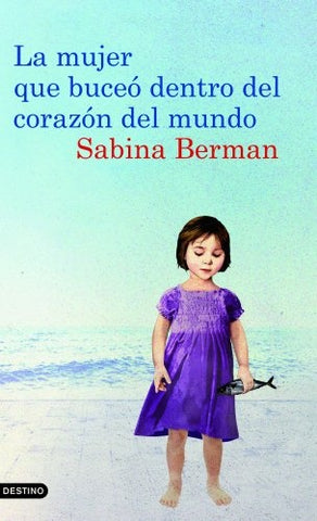La mujer que buceó dentro del corazón del mundo | Sabina Berman
