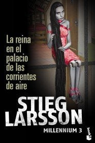 LA REINA EN EL PALACIO DE LAS CORRIENTES DE AIRE..* | Stieg Larsson