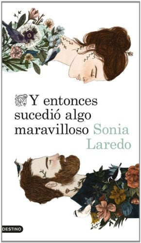 Y ENTONCES SUCEDIO ALGO MARAVILLOSO  | Sonia  Laredo