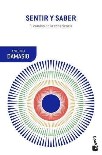 SENTIR Y SABER | Antonio Damasio