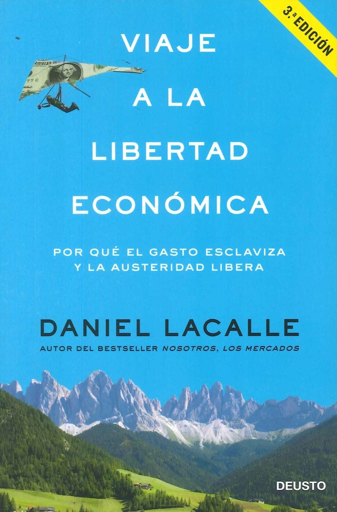 VIAJE A LA LIBERTAD ECONÓMICA.. | DANIEL LACALLE