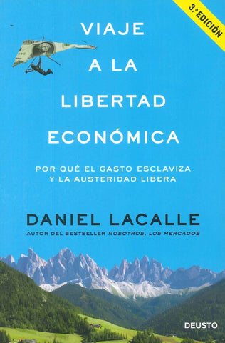 VIAJE A LA LIBERTAD ECONÓMICA.. | DANIEL LACALLE