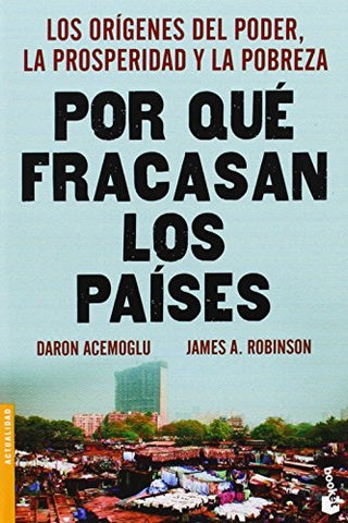 POR QUÉ FRACASAN LOS PAÍSES  | Daron  Acemoglu