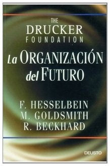 LA ORGANIZACION DEL FUTURO.. | Frances Hesselbein