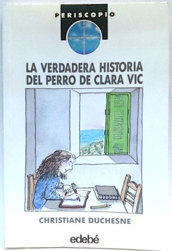 La verdadera historia del perro de Clara Vic | Christiane Duchesne