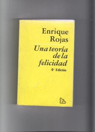 Una teoría de la felicidad* | Enrique Rojas