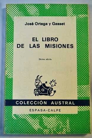 EL LIBRO DE LAS MISIONES | JOSE ORTEGA Y GASSET