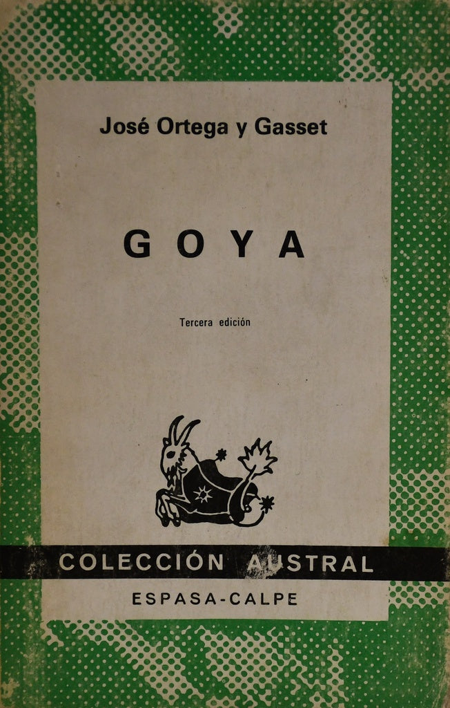 GOYA.. | Jose Ortega y Gasset