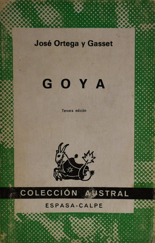 GOYA.. | Jose Ortega y Gasset
