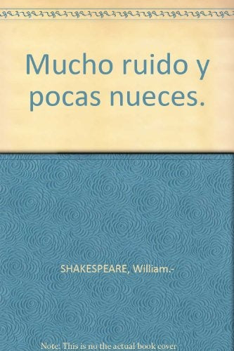 Mucho ruido y pocas nueces | Shakespeare, Astrana Marín
