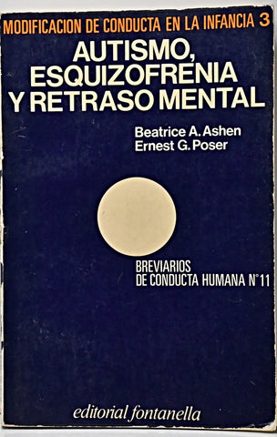 AUTISMO, ESQUIZOFRENIA Y RETRASO MENTAL.. | Beatrice A.  Ashen