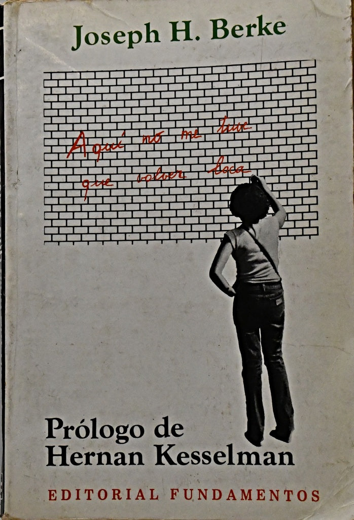 AQUÍ NO ME TUVE QUE VOLVER LOCA.. | Joseph H. Berke