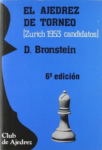EL AJEDREZ DE TORNEO (ZURICH 1953-CANDIDATOS).. | DAVID  BRONSTEIN