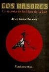 LOS MASONES: LA APUESTA POR LOS HIJOS DE LA LUZ.. | JOSEP CARLES  CLEMENTE MUÑOZ
