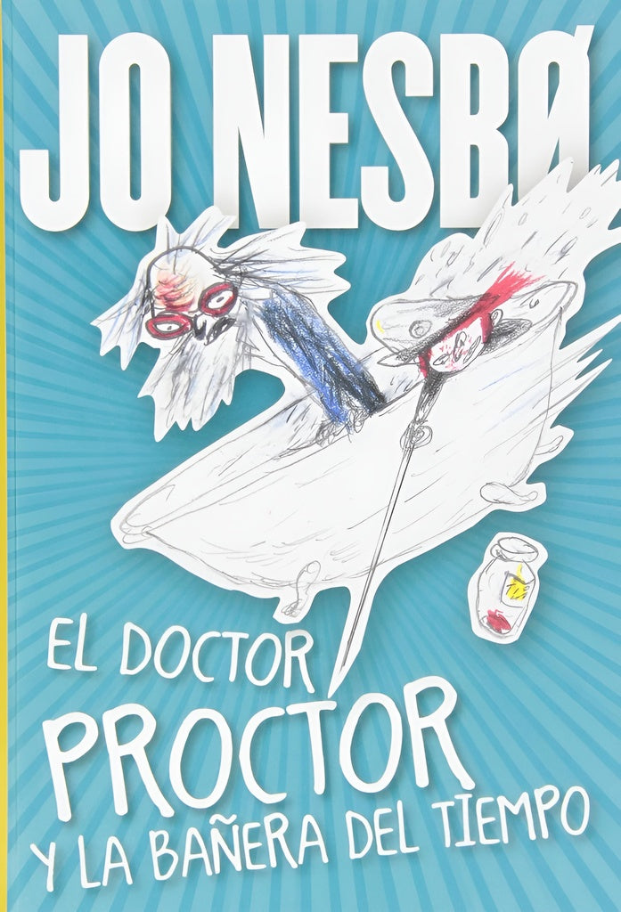 EL DOCTOR PROCTOR Y LA BAÑERA DEL TIEMPO.. | Jo Nesbo